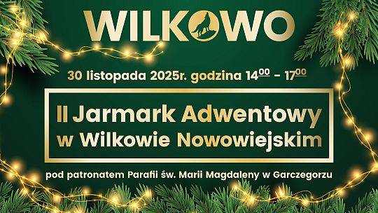 II Jarmark Adwentowy w Wilkowie Nowowiejskim